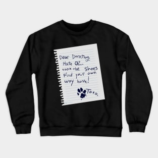 Dear Dorothy, Hate OZ Crewneck Sweatshirt